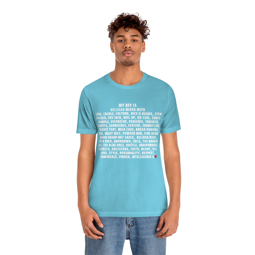 My BFF is Belizean Mixed With - Unisex Jersey Short Sleeve Tee