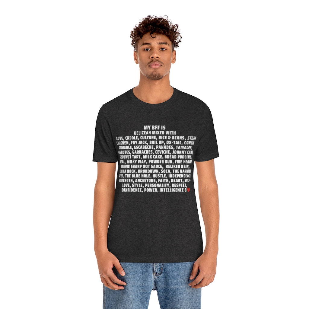 My BFF is Belizean Mixed With - Unisex Jersey Short Sleeve Tee