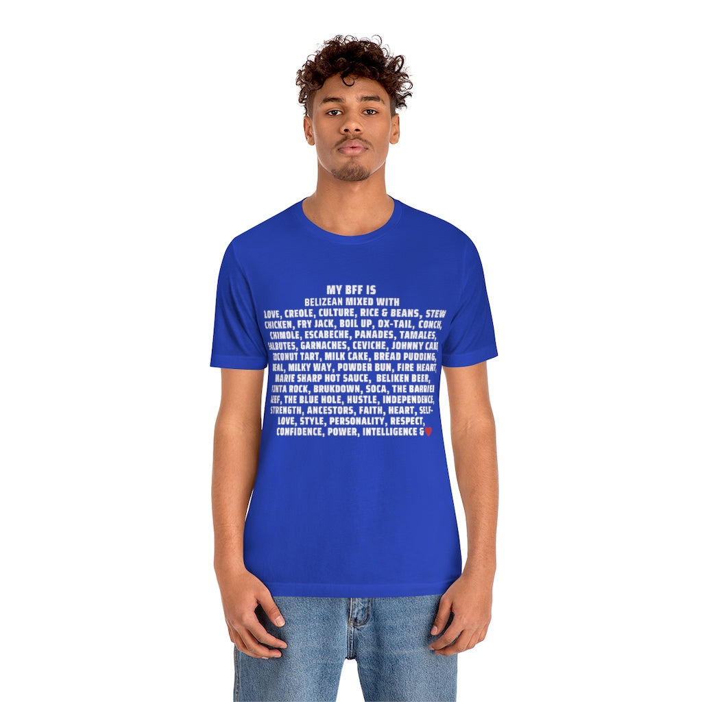 My BFF is Belizean Mixed With - Unisex Jersey Short Sleeve Tee